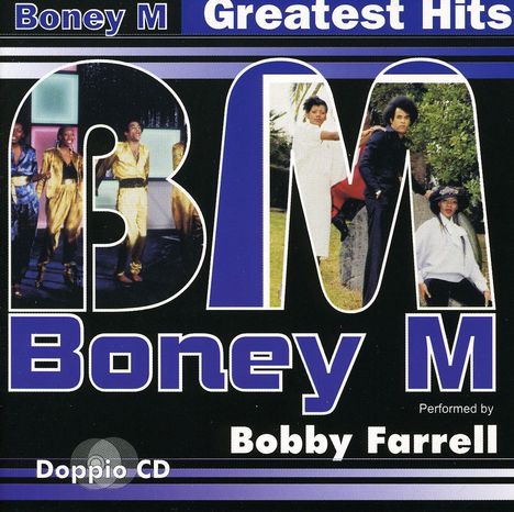 Bobby Farrell: Boney M. Greatest Hits, 2 CDs