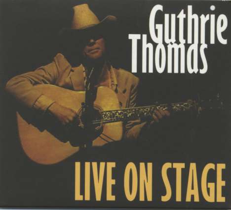 Guthrie Thomas: Live On Stage, CD