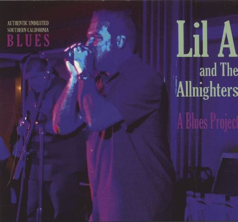 Lil A &amp; The Allnighters: Blues Project, CD