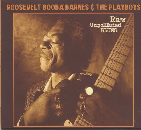 Roosevelt 'Booba' Barnes: Raw Unpolluted Blues (CD)), CD