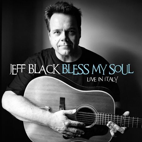 Jeff Black: Bless My Soul: Live in Italy, CD