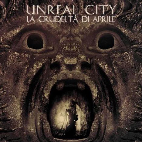 Unreal City: La Crudelta Di Aprile, CD
