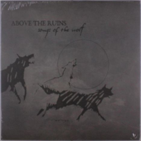 Above The Ruins: Songs Of The Wolf, LP