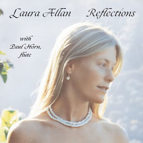 Laura Allan &amp; Paul Horn: Reflections, CD