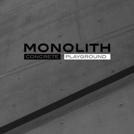 Monolith (Eric Van Wonterghem): Concrete Playground, CD