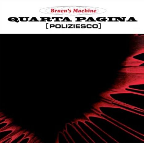 The Braen's Machine: Quarta Pagina (Poliziesco) (Deluxe Edition) (LP + CD), 1 LP und 1 CD