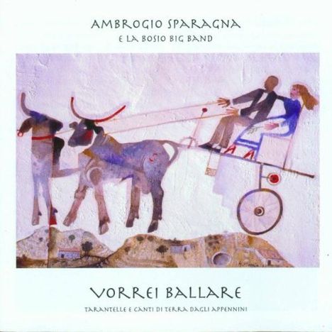 Ambrogio Sparagna (geb. 1957): Vorrei Ballare, CD