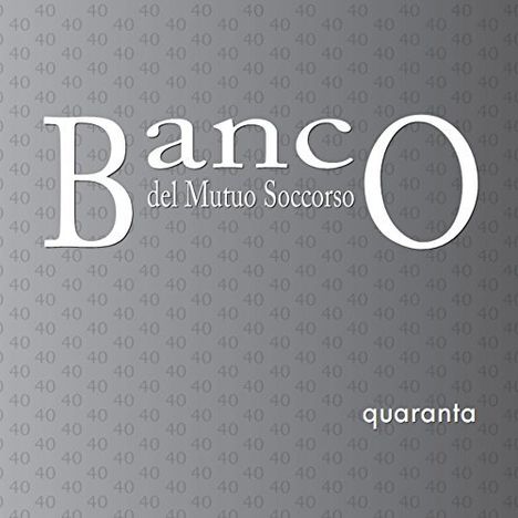 Banco Del Mutuo Soccorso: Quaranta, CD