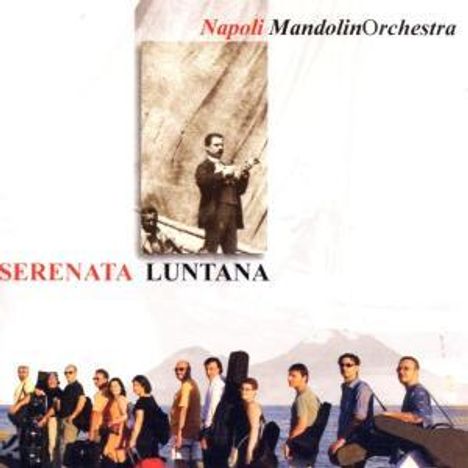 Napoli Mandolin Orchestra: Serenata Luntana, CD