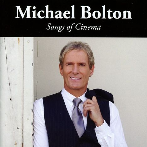Michael Bolton: Filmmusik: Songs Of Cinema, CD