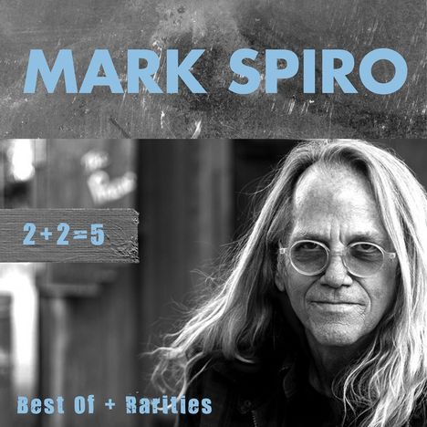 Mark Spiro: 2+2=5 Best Of + Rarities, 3 CDs