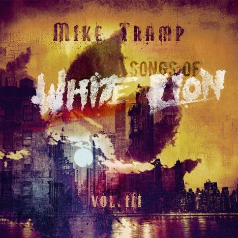Text: "Mike Tramp Songs of White Lion Vol. III". Illustration einer Stadt bei Nacht mit Mond und abstrakten Formen.