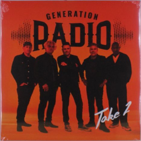 Text: "GENERATION RADIO" oben, "Take 2" unten. Fünf Männer in schwarzer Kleidung vor orangefarbenem Hintergrund.
