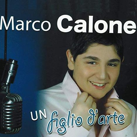 Marco Calone: Un Figlio D'arte, CD