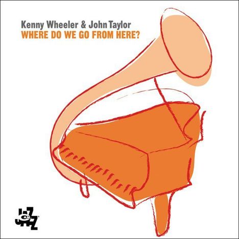 Kenny Wheeler (1930-2014): Where Do We Go From Here, CD