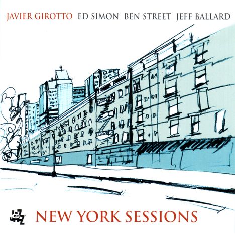 Javier Girotto (geb. 1965): New York Sessions, CD