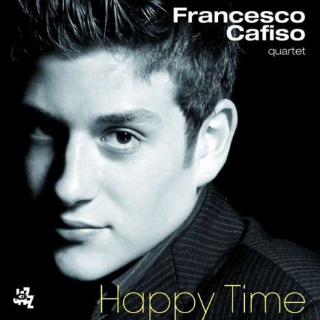 Francesco Cafiso (geb. 1989): Happy Time, CD