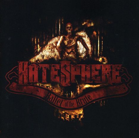 Hatesphere: Ballet Of The Brute, CD