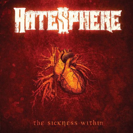 „Hatesphere“ und „the sickness within“. Ein anatomisches Herz auf rotem Hintergrund, stilvoll gezeichnet.