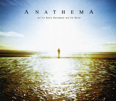 Anathema: We're Here Because We're Here, CD