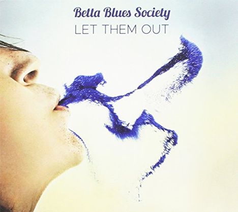 Betta Blues Society: Let Them Out, CD
