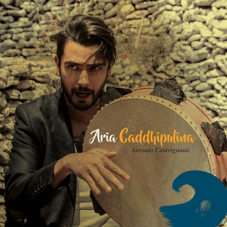 Antonio Castrignano: Aria Caddhipulina (EP), CD