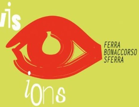 Bebo Ferra, Rosario Bonaccorso &amp; Fabrizio Sferra: Visions, CD