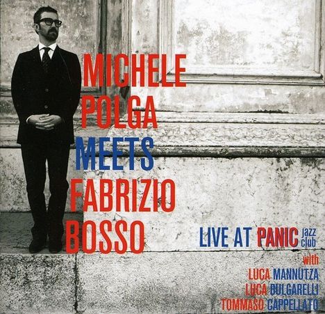 Michele Polga &amp; Fabrizio Bosso: Live At Panic Jazz Club 2010, CD