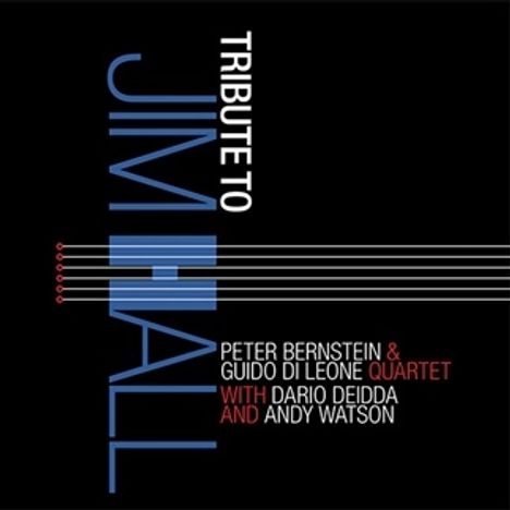 Peter Bernstein &amp; Guido Di Leone: Tribute To Jim Hall, CD
