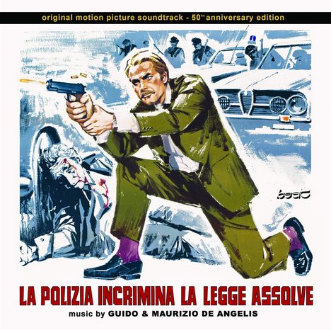 Guido &amp; Maurizio De Angelis (Oliver Onions): Polizia Incrimina La Legge Assolve (Tote Zeugen singen nicht) (50th Anniversary Edition), CD