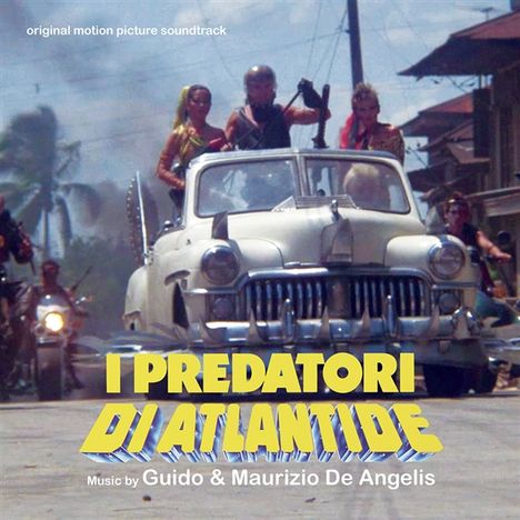 Guido &amp; Maurizio De Angelis (Oliver Onions): Filmmusik: I Predatori Di Atlantide, CD