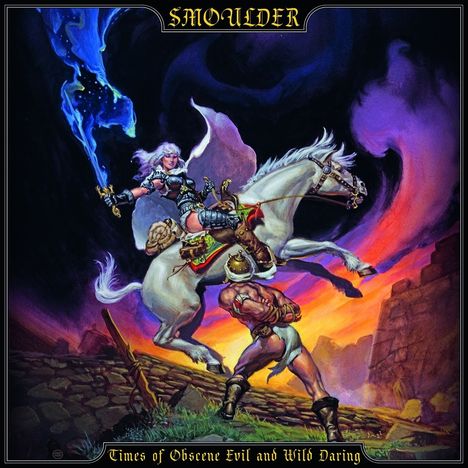 Smoulder: Times Of Obscene Evil And Wild Daring, CD