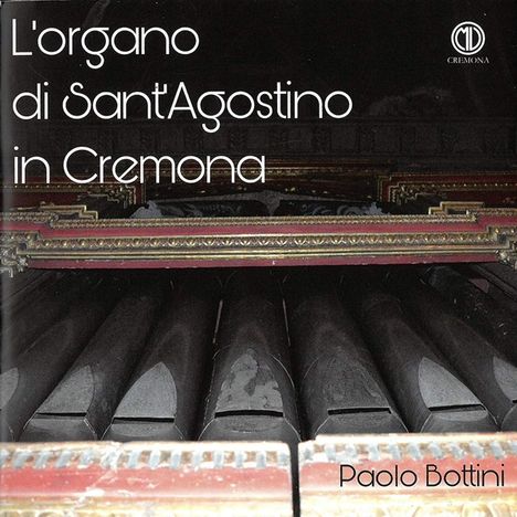 Paolo Bottini - L'Organo di Sant'Agostino in Cremona, CD