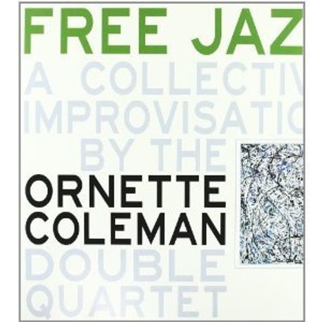 Ornette Coleman (1930-2015): Free Jazz (remastered) (180g), LP