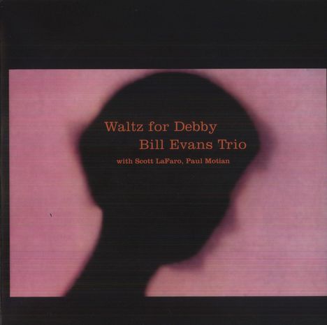 Bill Evans (Piano) (1929-1980): Waltz For Debby (180g) (Clear Vinyl), LP