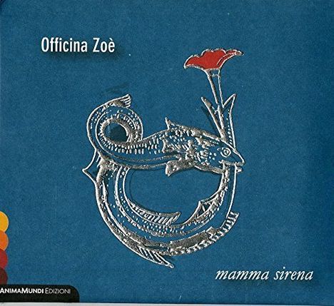 Officina Zoè: Mamma Sirena, CD