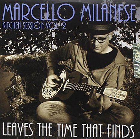Marcello Milanese: Leaves The Time That Finds (, CD