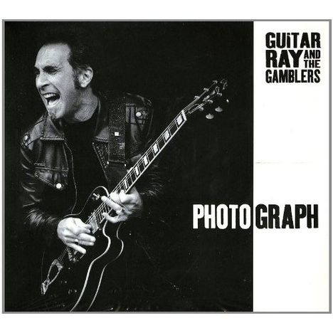 Guitar Ray &amp; The Gamblers: Photograph, CD