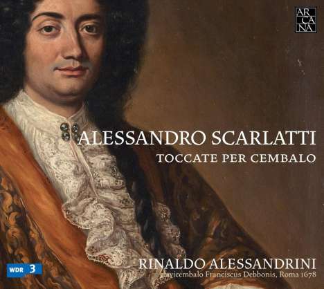 Alessandro Scarlatti (1660-1725): Toccaten für Cembalo, CD