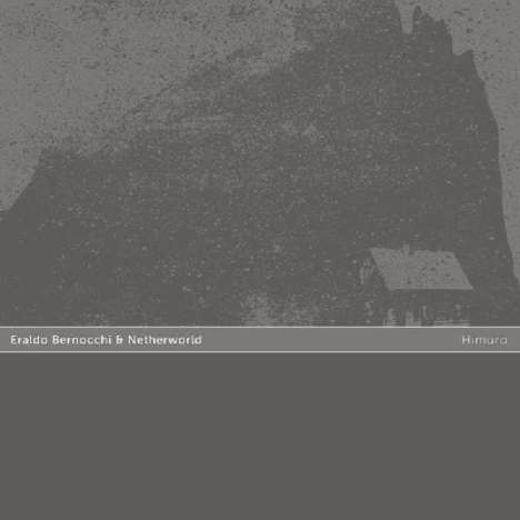 Eraldo Bernocchi &amp; Netherworld: Himuro, CD