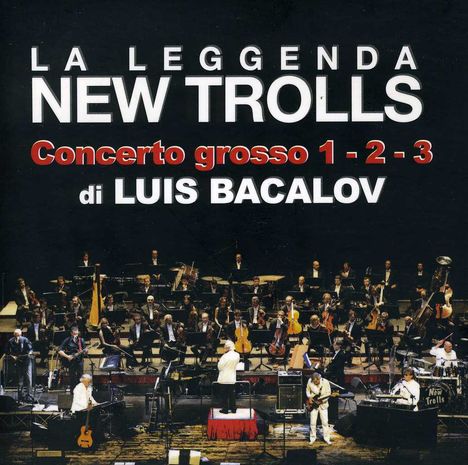 La Leggenda New Trolls: Luis Bacalov Concerto grosso 1-2-3, CD