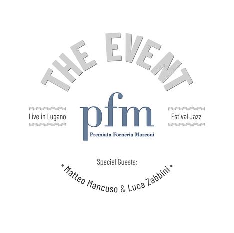 P.F.M. (Premiata Forneria Marconi): The Event Live In Lugano, CD