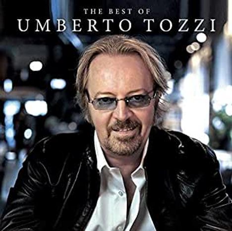Umberto Tozzi: The Best Of Umberto Tozzi, CD