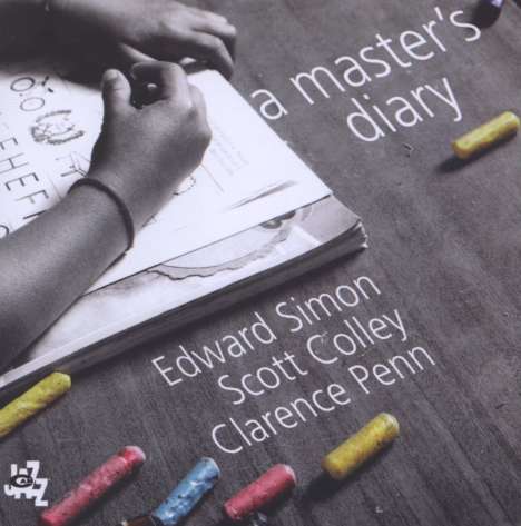 Edward Simon (geb. 1969): A Master's Diary, CD