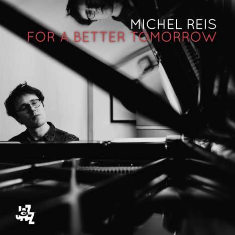 Michel Reis: For A Better Tomorrow, CD
