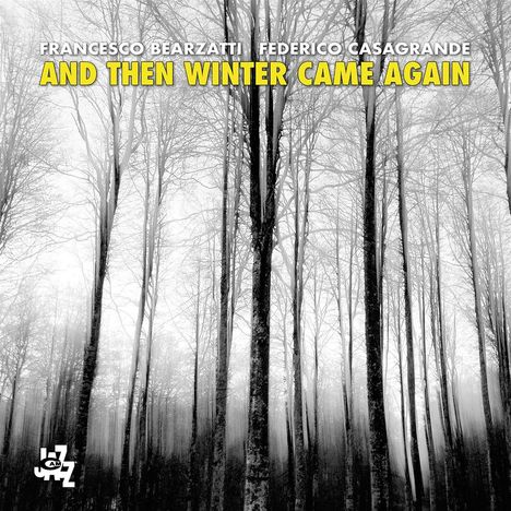 Francesco Bearzatti &amp; Federico Casagrande: And Then Winter Came Again, CD