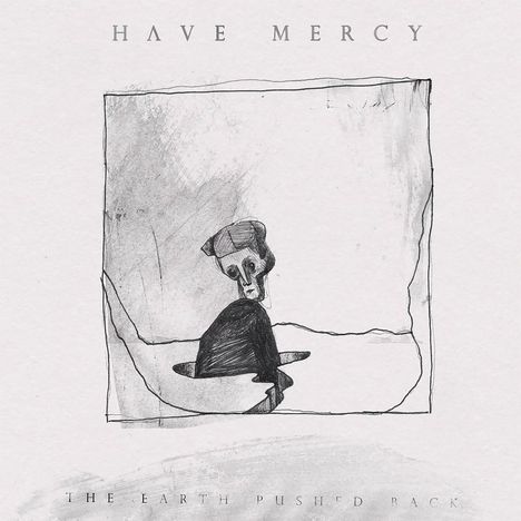 Have Mercy: The Earth Pushed Back, LP