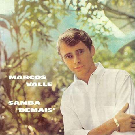 Marcos Valle (geb. 1943): Samba "Demais", CD