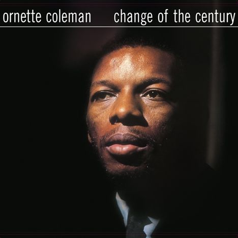 Ornette Coleman (1930-2015): Change Of The Century (Limited-Edition), LP