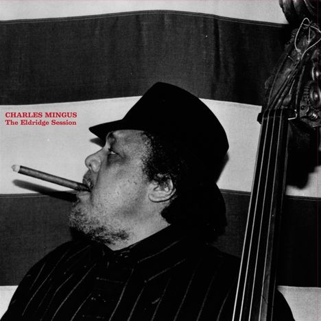 Charles Mingus (1922-1979): The Eldridge Session, LP